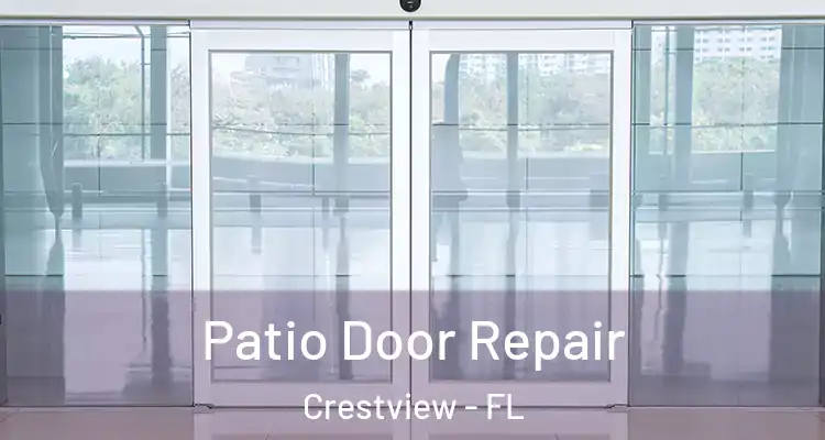  Patio Door Repair Crestview - FL