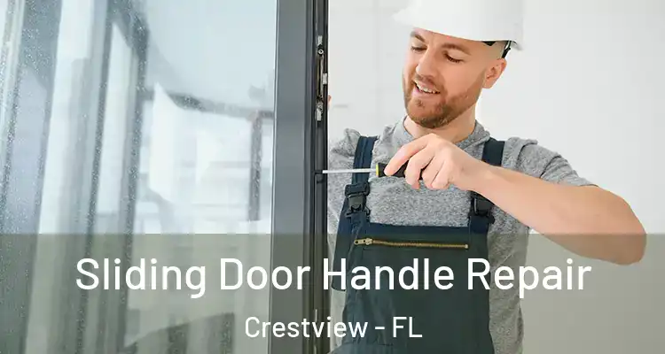  Sliding Door Handle Repair Crestview - FL