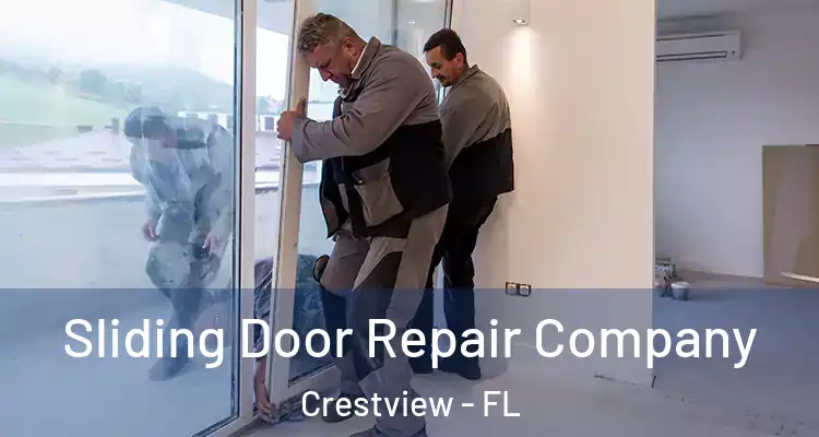  Sliding Door Repair Company Crestview - FL
