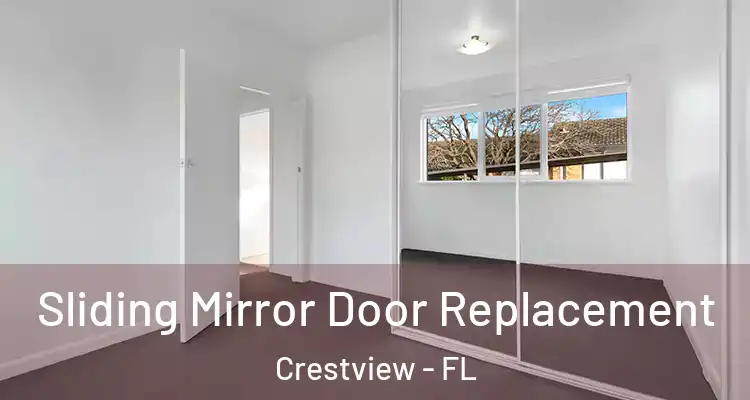 Sliding Mirror Door Replacement Crestview - FL